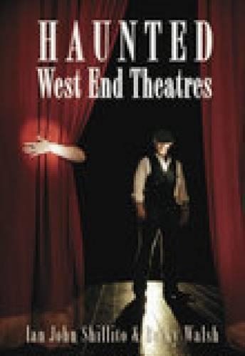 Haunted West End Theatres (Paperback)