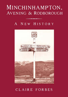 Minchinhampton, Avening and Rodborough: A New History (Paperback)