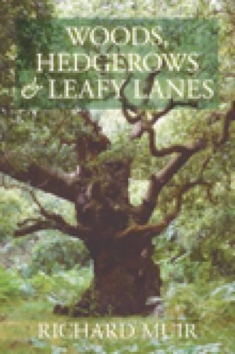 Woods, Hedges and Leafy Lanes (Paperback)