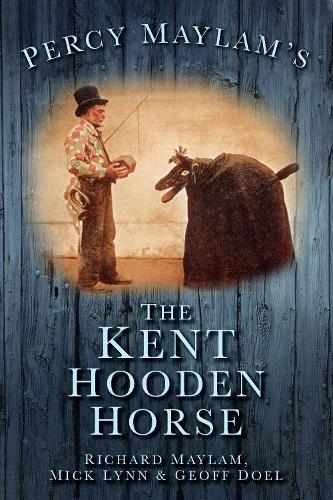 Percy Maylam's The Kent Hooden Horse (Paperback)