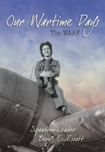 Our Wartime Days: The WAAF (Paperback)