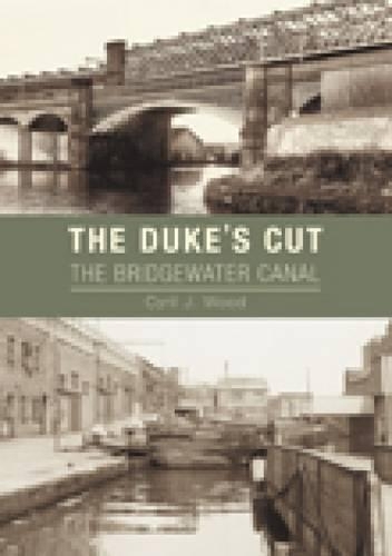 The Dukes Cut: The Bridgewater Canal (Paperback)