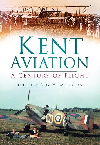 Kent Aviation: A Century of Flight (Paperback)