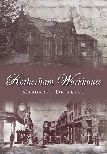 Rotherham Workhouse (Paperback)