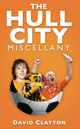 The Hull City Miscellany (Paperback)