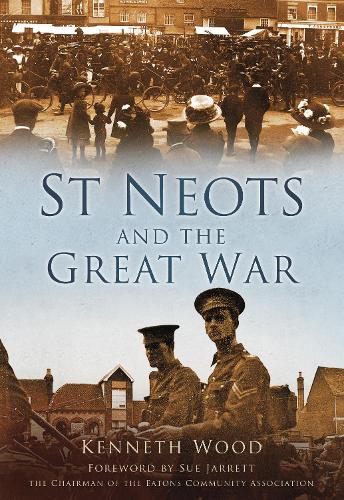 St Neots and the Great War (Paperback)
