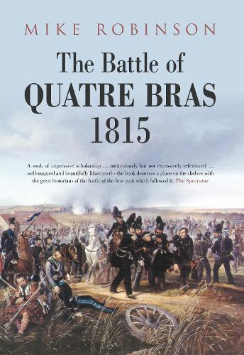 The Battle of Quatre Bras 1815 (Paperback)