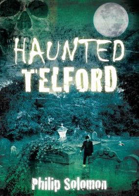 Haunted Telford (Paperback)