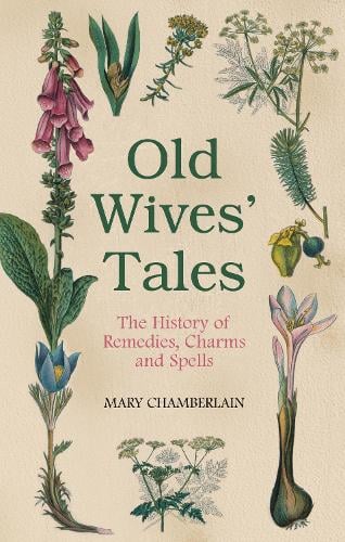 Old Wives' Tales By Mary Chamberlain | Waterstones