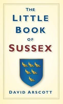 The Little Book of Sussex (Hardback)