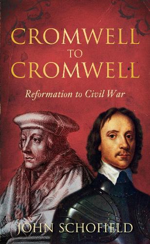Cromwell to Cromwell: Reformation to Civil War (Paperback)