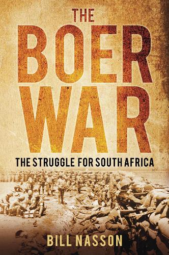 The Boer War: The Struggle for South Africa (Paperback)