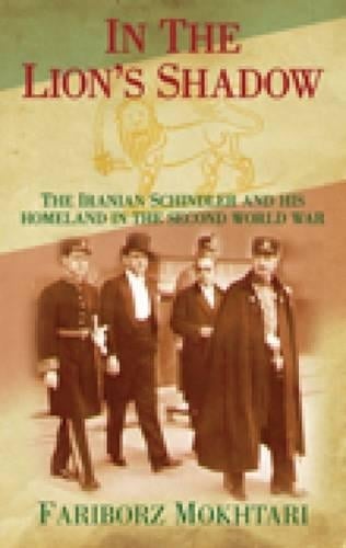 In the Lion's Shadow: Sardari, the Iranian Schindler (Hardback)
