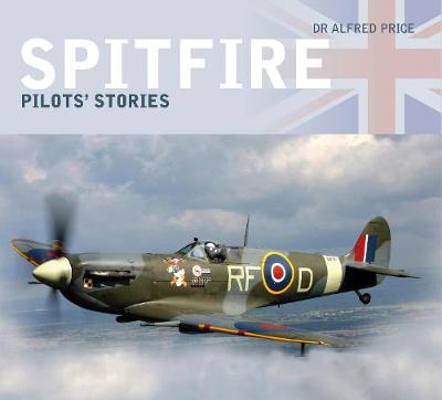 Spitfire: Pilots' Stories (Hardback)