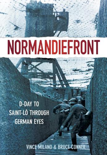 Normandiefront: D-Day to St Lo Through German Eyes (Paperback)