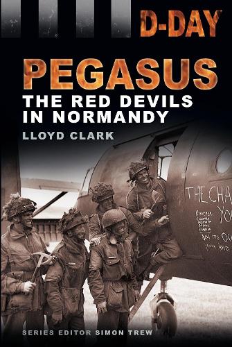 D-Day: Pegasus: The Red Devils in Normandy (Paperback)