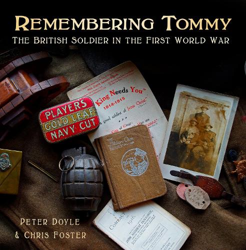 Remembering Tommy: The British Soldier in the First World War (Hardback)