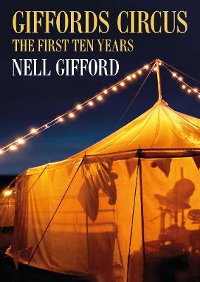 Giffords Circus: The First Ten Years (Hardback)
