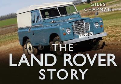The Land Rover Story - Story of (Hardback)