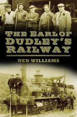 The Earl of Dudley's Railway (Paperback)