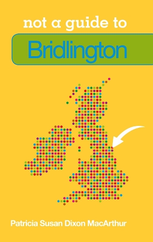 Not a Guide to Bridlington (Paperback)