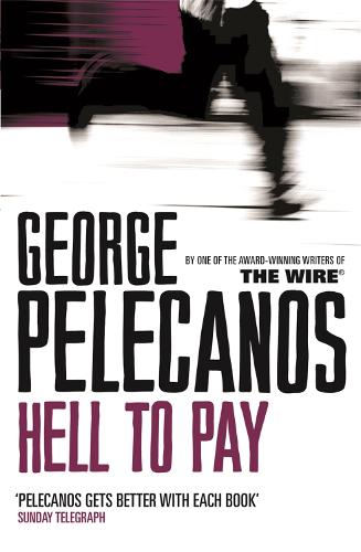 George Pelecanos Hell To Pay