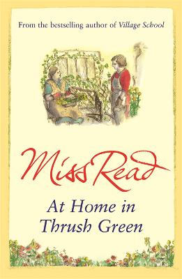 At Home in Thrush Green - Thrush Green (Paperback)