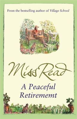 A Peaceful Retirement: The twelfth novel in the Fairacre series - Fairacre (Paperback)