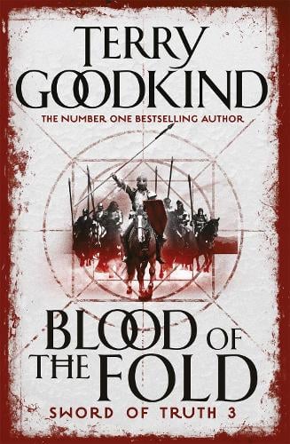 Blood of The Fold: Book 3 The Sword of Truth - The Sword of Truth (Paperback)