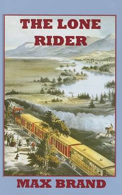 The Lone Rider - Sagebrush Western S. (Hardback)