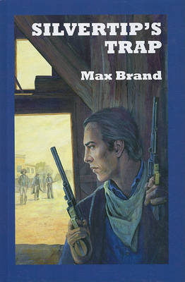 Silvertip's Trap (Hardback)