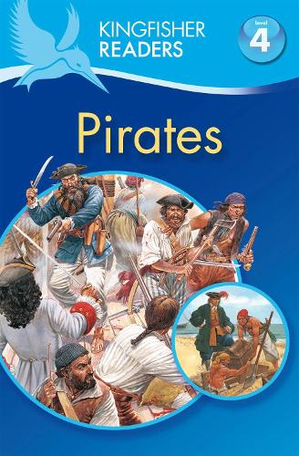 Kingfisher Readers: Pirates (Level 4: Reading Alone) - Kingfisher Readers (Paperback)