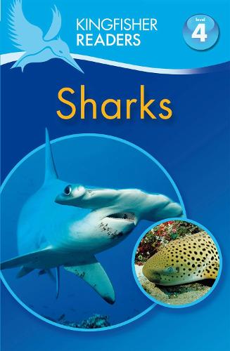 Kingfisher Readers: Sharks (Level 4: Reading Alone) - Kingfisher Readers (Paperback)