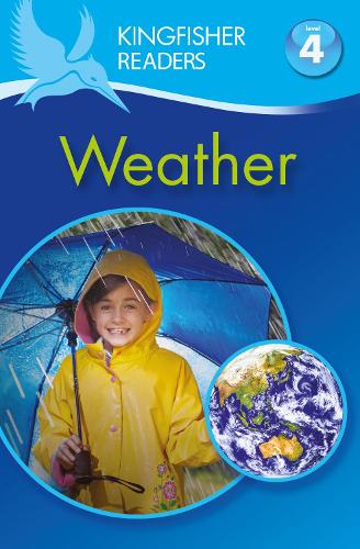 Kingfisher Readers: Weather (Level 4: Reading Alone) - Kingfisher Readers (Paperback)