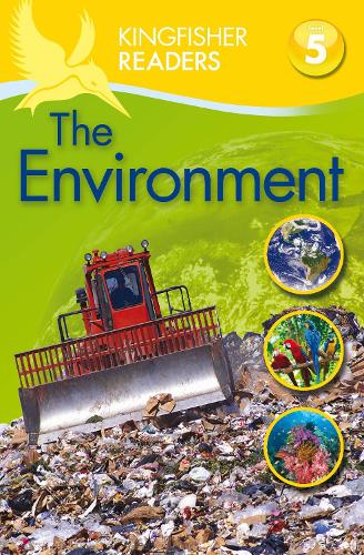 Kingfisher Readers: Environment (Level 5: Reading Fluently) - Kingfisher Readers (Paperback)