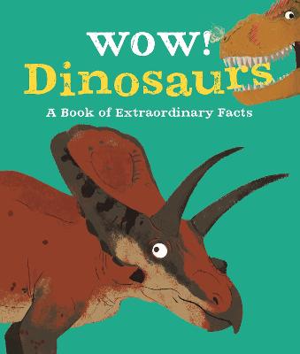 Wow! Dinosaurs - Wow! (Paperback)