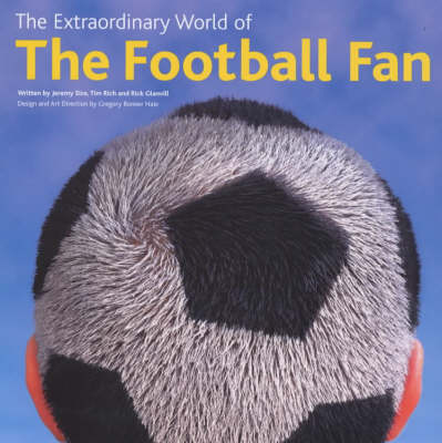 The Extraordinary World of the Football Fan (Paperback)