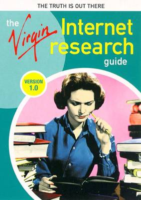 The Virgin Internet Research Guide - Virgin Internet guides (Paperback)