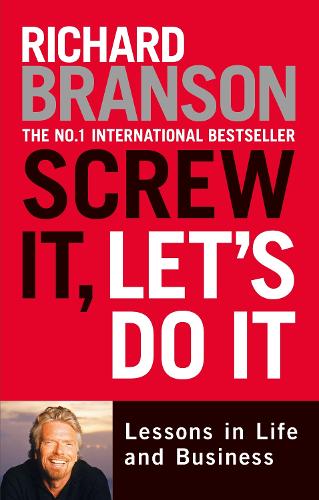 Screw It, Let's Do It: Lessons in Life and Business (Paperback)