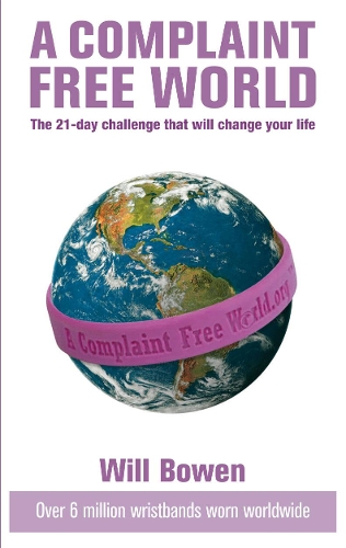Cover of A Complaint Free World