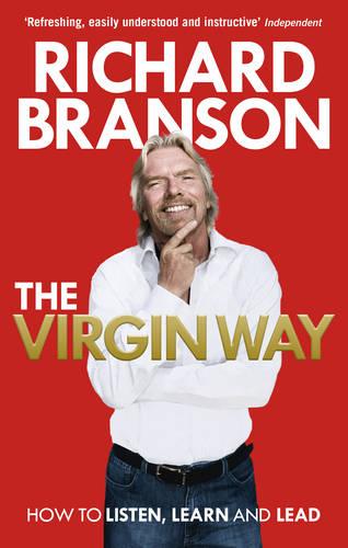 The Virgin Way: How to Listen, Learn, Laugh and Lead (Paperback)