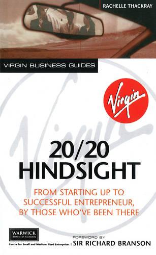 20/20 Hindsight: From Starting Up To Successful Entrepreneur, By Those Who've Been There (Paperback)