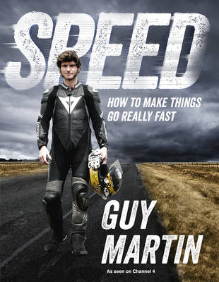 Speed: How to Make Things Go Really Fast (Hardback)