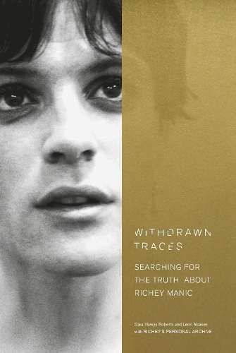 Withdrawn Traces: Searching for the Truth about Richey Manic, Foreword by Rachel Edwards (Hardback)