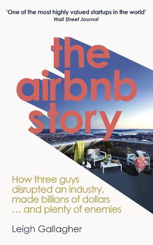 The Airbnb Story by Leigh Gallagher | Waterstones