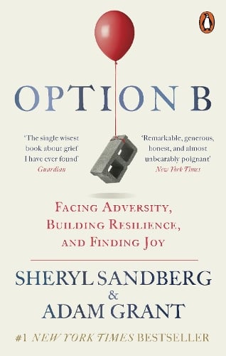 Option B By Sheryl Sandberg, Adam Grant | Waterstones