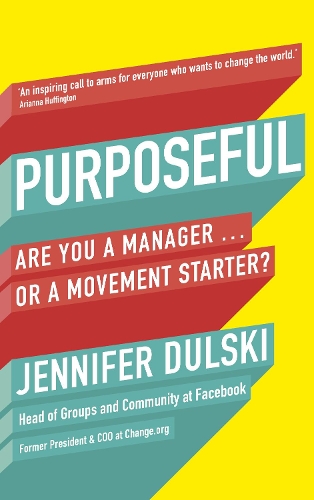 Purposeful: Are You a Manager … or a Movement Starter? (Paperback)