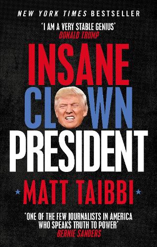 Insane Clown President: Dispatches from the American Circus (Paperback)