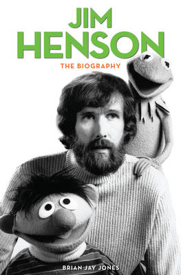 Jim Henson: The Biography (Hardback)