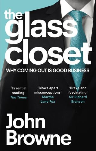 The Glass Closet: Why Coming Out is Good Business (Paperback)